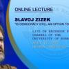 Filozof Slavoj Zizek Kobani Üniversitesi’nde ders verecek